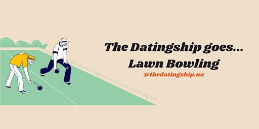 Speed Dating meets Lawn Bowls (27-35yrs + 35-45yrs)