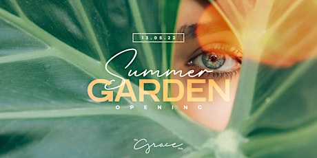 GRACE CLUB - Opening Summer Music Garden - Aperiti biglietti