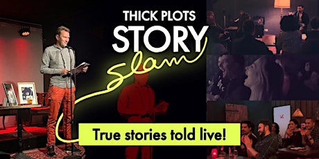 Thick Plots : Story Slam billets