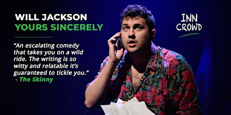 Yours Sincerely: a one-man play by Will Jackson tickets