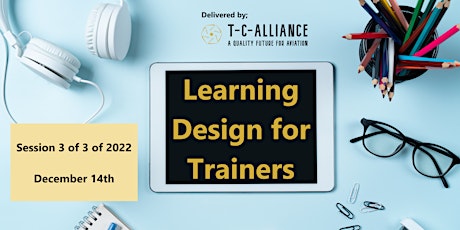 Learning Design for Training Professionals - Session 3