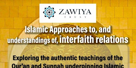 Islamic Approaches to,and understanding of Interfaith Relations tickets