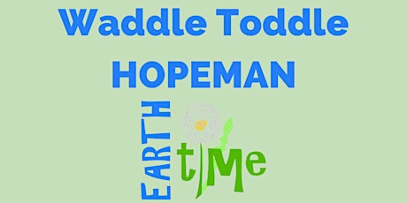 Waddle Toddle - HOPEMAN tickets