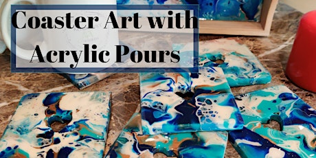 Acrylic Pours onto a set of 6 Coasters - functional art on display! tickets