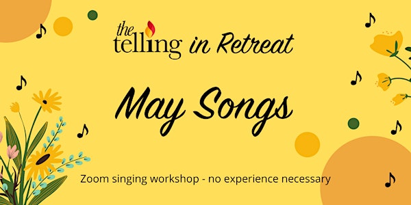 In Retreat May Songs: online Zoom singing workshop celebrating May