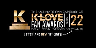 K-Love Fan Awards 2022 - May 27th Volunteers - Nashville, TN