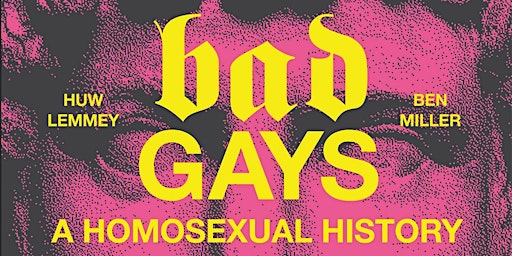 Bad Gays: A Homosexual History | Book Tour at Cambridge
