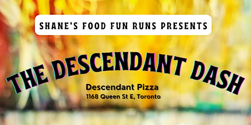 Shane's Food Fun Runs Presents: The Descendant Dash
