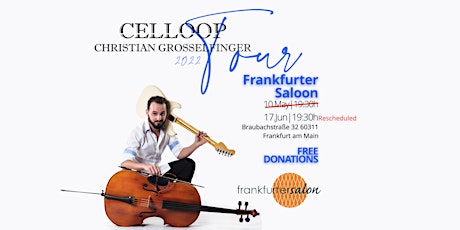 Frankfurt - CELLOOP Tour 2022 - Christian Grosselfinger Tickets