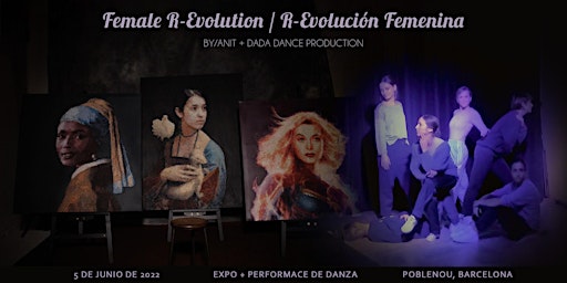 R-Evolución femenina - Expo de arte acompañada de una performance de danza