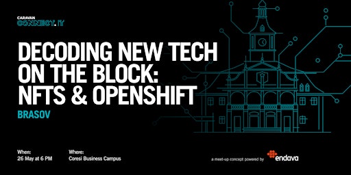 Connect.IT Brasov I Decoding new tech on the block: NFTs & OpenShift