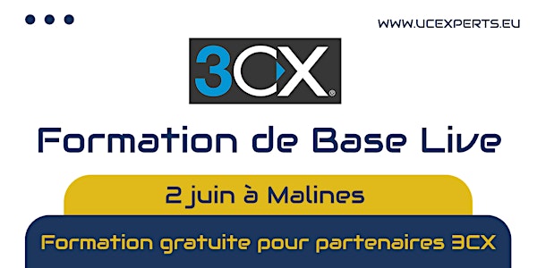 3CX Formation de Base - Francophone -  2 Juin 2022 à Malines