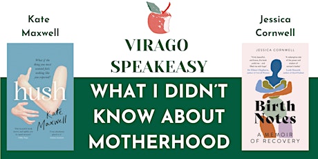 Virago Speakeasy: What I Didn’t Know about Motherhood tickets