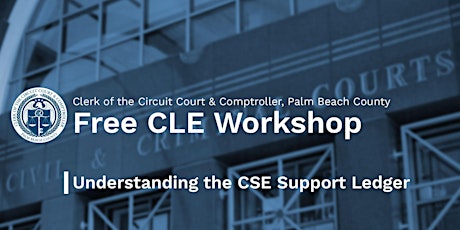 Free CLE Webinar - Understanding the CSE Support Ledger tickets