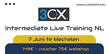 3CX Live Intermediate Training - Nederlandstalig - 7 Juni 2022 te Mechelen billets
