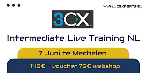 3CX Live Intermediate Training - Nederlandstalig - 7 Juni 2022 te Mechelen