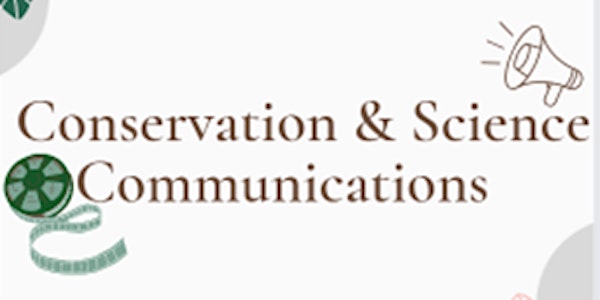 Speaker Sessions: Conservation and Science Communications