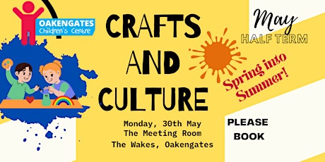 Craft and Culture - Spring into Summer tickets