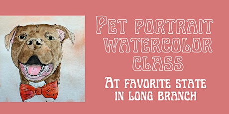 Watercolor Pet Portrait Class tickets