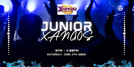 Junior Xangos - 4th June 2022 tickets