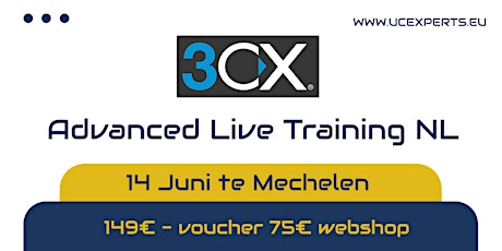 3CX Live Advanced Training - Nederlandstalig - 14 Juni 2022 te Mechelen tickets