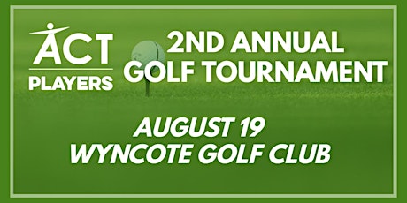 ACT Players Second Annual Golf Tournament