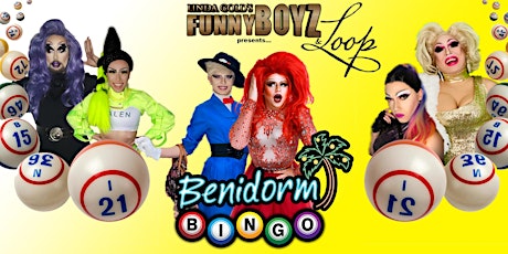 FunnyBoyz & The Loop London presents... BENIDORM BINGO tickets