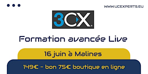 3CX Formation avancée - Francophone -  16 Juin 2022 à Malines