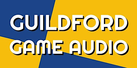 Guildford Game Audio Meetup (June) tickets