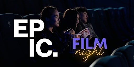 The EPIC Film Night