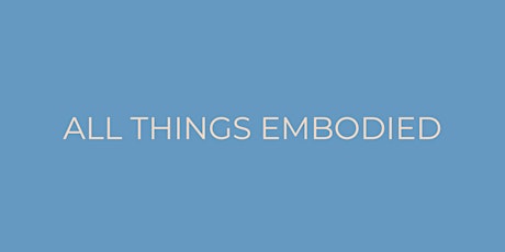 All things Embodied - A Workshop Series with Eylam Langotsky Tickets