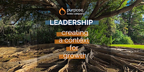 Leadership, creating a context for growth. tickets