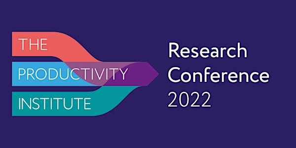 The Productivity Institute Research Conference 2022