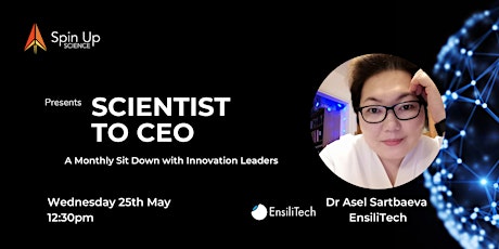 Scientist to CEO: Dr Asel Sartbaeva, CEO of EnsiliTech tickets
