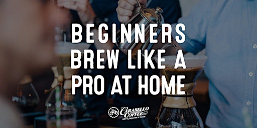 Brew Like a Pro at Home Beginner | Saturday, July 16th 9am