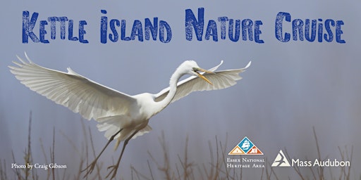 Kettle Island Nature Cruise with Mass Audubon primary image