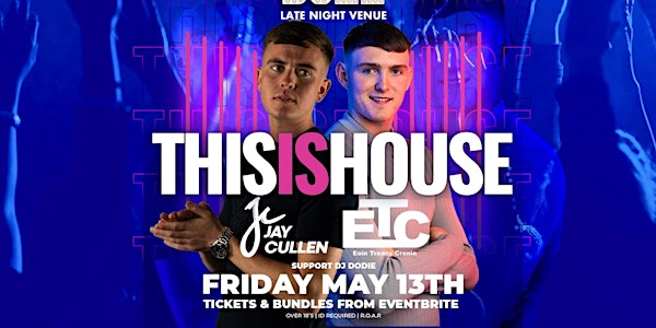 This Is House - Jay Cullen & ETC - 13th of May