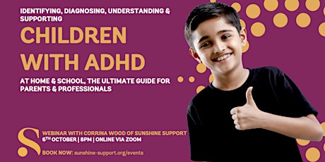 Identifying, Diagnosing, Understanding & Supporting Children With ADHD