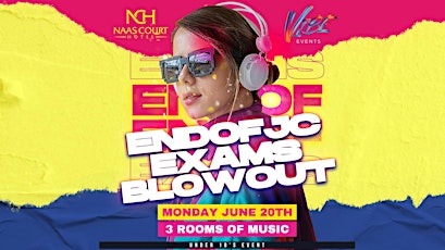 Vibe Events - End of JC Exams - Monday 20th of June tickets