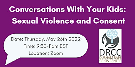 Conversations With Your Kids: Sexual Violence and Consent (Free Webinar) tickets