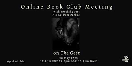 ‘The Geez’ Online Book Club Meeting with Nii Ayikwei Parkes tickets