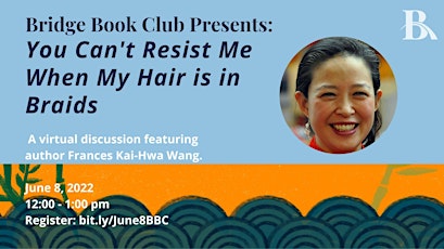 Bridge Book Club: You Can't Resist Me When My Hair is in Braids tickets