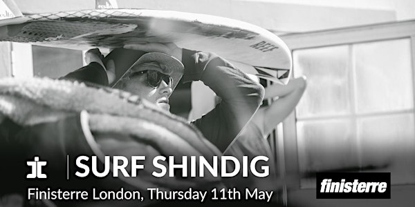 Ticket to Ride Surf Meet Up - Finisterre Store London