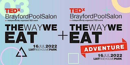 TEDxBrayfordPoolSalon (Lincoln) | The Way We Eat + Adventure