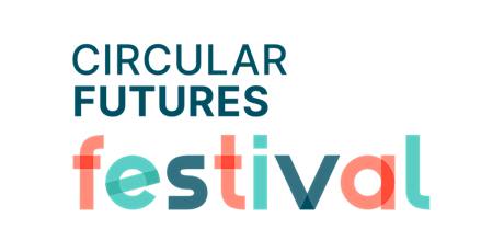 Circular Futures Festival 2022