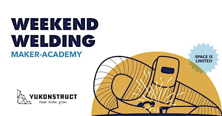 Maker Academy Weekend Welding