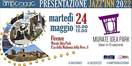 Presentazione JAZZ'INN 2022 Fondazione Ampioraggio a Murate Idea Park biglietti