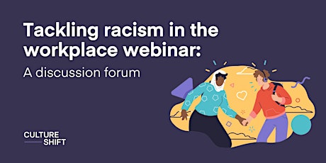 Tackling racism in the workplace webinar tickets