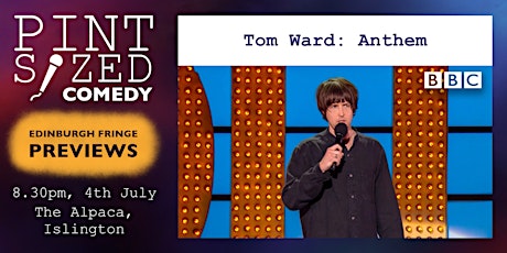 Pint-Sized Comedy Previews - Tom Ward: Anthem primary image