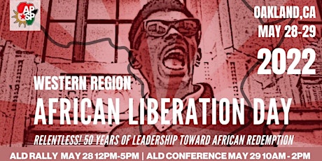 African Liberation Day 2022 Rally & Conference | Oakland, CA | May  28 & 29 tickets